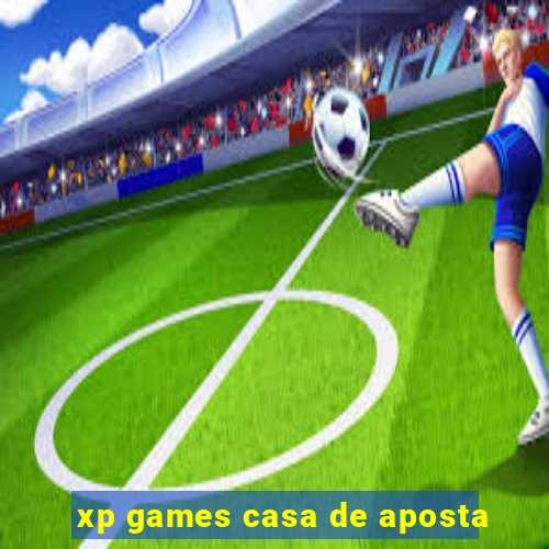 xp games casa de aposta